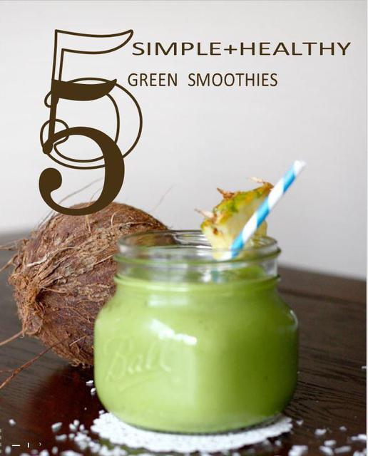 5 Simple + healthy Green Smoothies